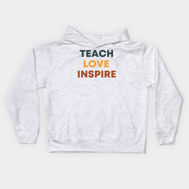 Teach Love Inspire Back to School Kids Hoodie by Zakzouk-store